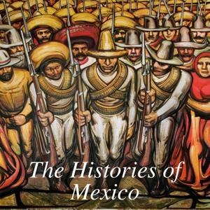 The Histories of Mexico by Julio Jimenez Calderon