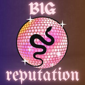 Big reputation : un podcast sur Taylor Swift by Lila & Rébecca
