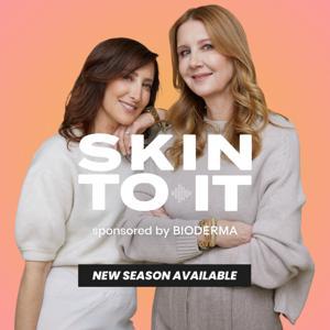 SKIN TO IT Podcast by Dr. Sandy Skotnicki, Marlo Sutton