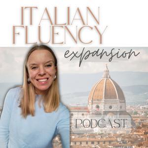 Italian Fluency Expansion PODCAST by RightWayItaliano🇮🇹Francesca