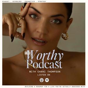 Worthy with Chani Thompson by Chani Thompson