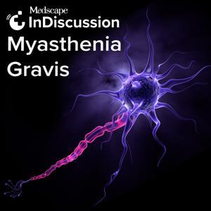 Medscape InDiscussion: Myasthenia Gravis by Medscape