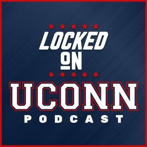 Locked On UConn - Daily Podcast on University of Connecticut Huskies Football and Basketball by College Football, Locked On Podcast Network, College Basketball