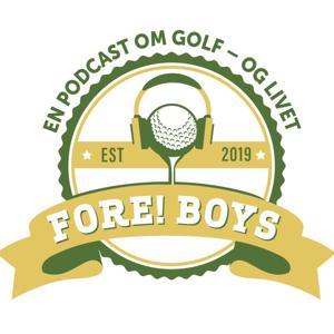Fore!Boys-podden by Fore!Boys
