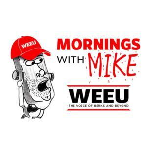 Mornings with Mike by 830 WEEU "The Voice of Berks and Beyond"