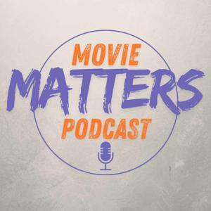 Movie Matters Podcast by Movie Matters Podcast