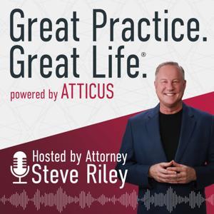 Great Practice. Great Life. by Atticus by Steve Riley