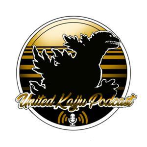United Kaiju Podcast by UnitedKaijuPodcast