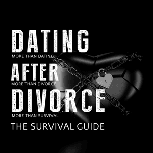 The Dating After Divorce Survival Guide by Eric Payne