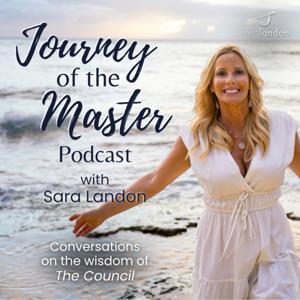 Journey of The Master Podcast by Sara Landon