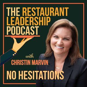 Restaurant Leadership Podcast: Overcome Burnout, Embrace Freedom, and Drive Growth by Christin Marvin