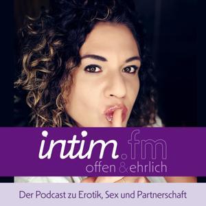 Intim.fm - Der Podcast zu Erotik, Sex und Partnerschaft by Intim.fm