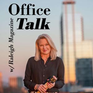 Office Talk with Raleigh Magazine by Raleigh Magazine