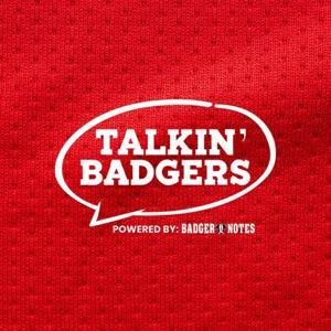 Talkin’ Badgers: A Wisconsin Badgers Football and Basketball Podcast by Dillon Graff