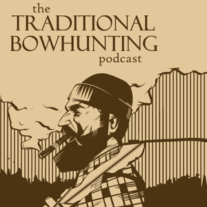 The Traditional Bowhunting Podcast by Tyler Carlson, Tim Nebel