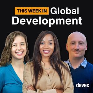This Week in Global Development by Devex | Global Development