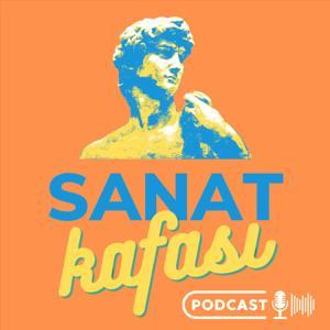Sanat Kafası Podcast by Sanat Kafası