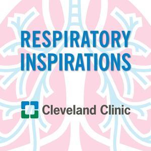 Respiratory Inspirations: A Cleveland Clinic Lungs, Allergy, Critical Illness and Infectious Disease Podcast by Cleveland Clinic Respiratory Institute
