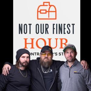 Not Our Finest Hour by Not Our Finest Hour