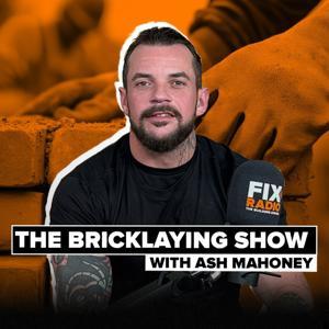 The Bricklaying Show by Fix Radio