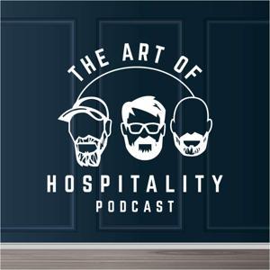 The Art Of Hospitality by The Art Of Hospitality Podcast