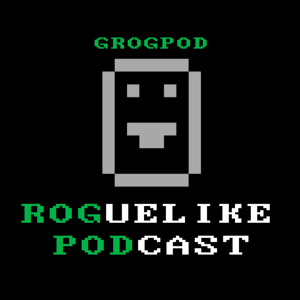 GROGPOD Roguelike Podcast by Scott V. Burger