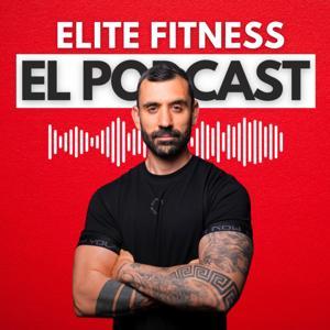 Elite Fitness, el Podcast by Por Marc Romera