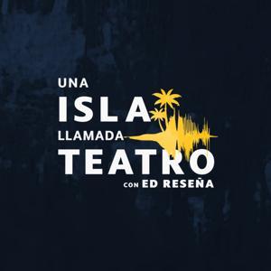 Una Isla Llamada Teatro by Ed Reseña