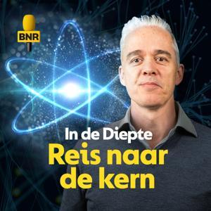 In de Diepte: Reis naar de kern by BNR Nieuwsradio
