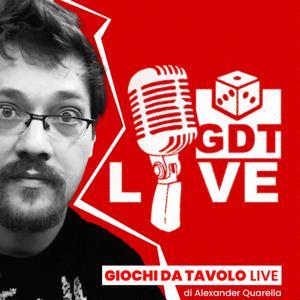 GDTLive : un podcast di giochi da tavolo (ma anche serie TV, videogiochi, fumetti, GdR, ecc..) by Alexander Quarella