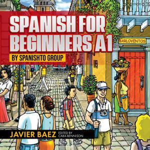 Spanish for Beginners A1 by Javier Baez