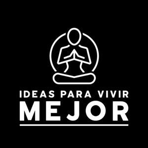 Ideas para Vivir Mejor by Eugenio Paya Ruiz