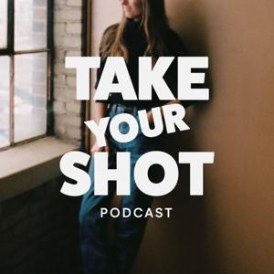 Take Your Shot Podcast by Halle Heather