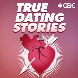 True Dating Stories by CBC