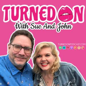 Turned On With Sue And John by BTR