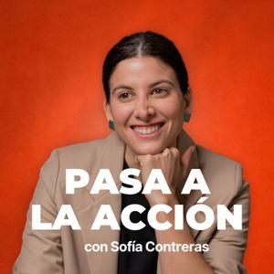 Pasa a la Acción con Sofia Contreras by Sofia Contreras