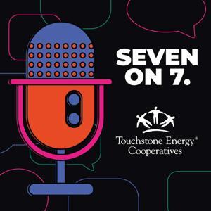Touchstone Energy Seven on 7 by Touchstone Energy Cooperatives