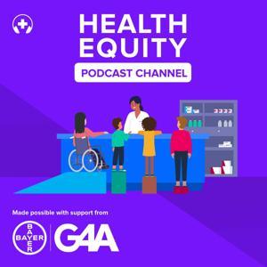 Health Equity Podcast Channel by Curated by Health Podcast Network