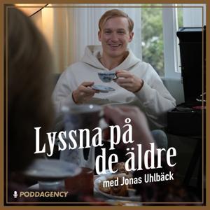 Lyssna på de äldre by Jonas Uhlbäck & Poddagency