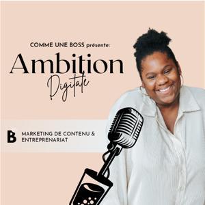Ambition Digitale: Marketing, Réseaux sociaux & Personal Branding pour les ambitieuses. by Audrey  - Comme Une Boss