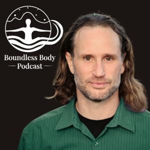 Boundless Body Podcast by Dr. Brian Tierney