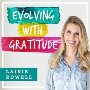 Evolving with Gratitude by Lainie Rowell