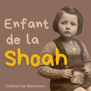 ENFANT DE LA SHOAH by Catherine Benmaor