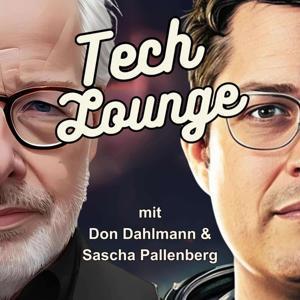 Techlounge Podcast by Don Dahlmann & Sascha Pallenberg