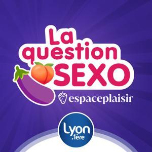 La Question Sexo by LYON 1ERE