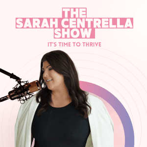 The Sarah Centrella Show by Sarah Centrella