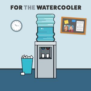 For The Watercooler by Caroline Darney and Matt Scalici