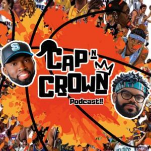 Cap N' Crown Podcast!! by Gloson Production