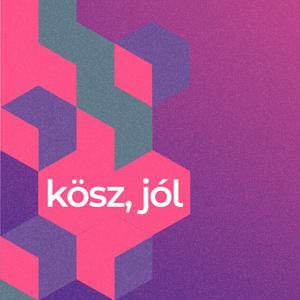 Kösz, jól - a HVG egészségpodcastja by HVG Podcastok