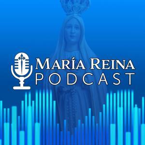 María Reina Podcast by Heraldos del Evangelio